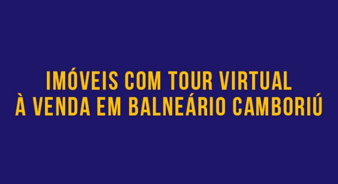 Imóveis com Tour Virtual à venda em Balneário Camboriú